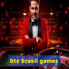 bts brasil games